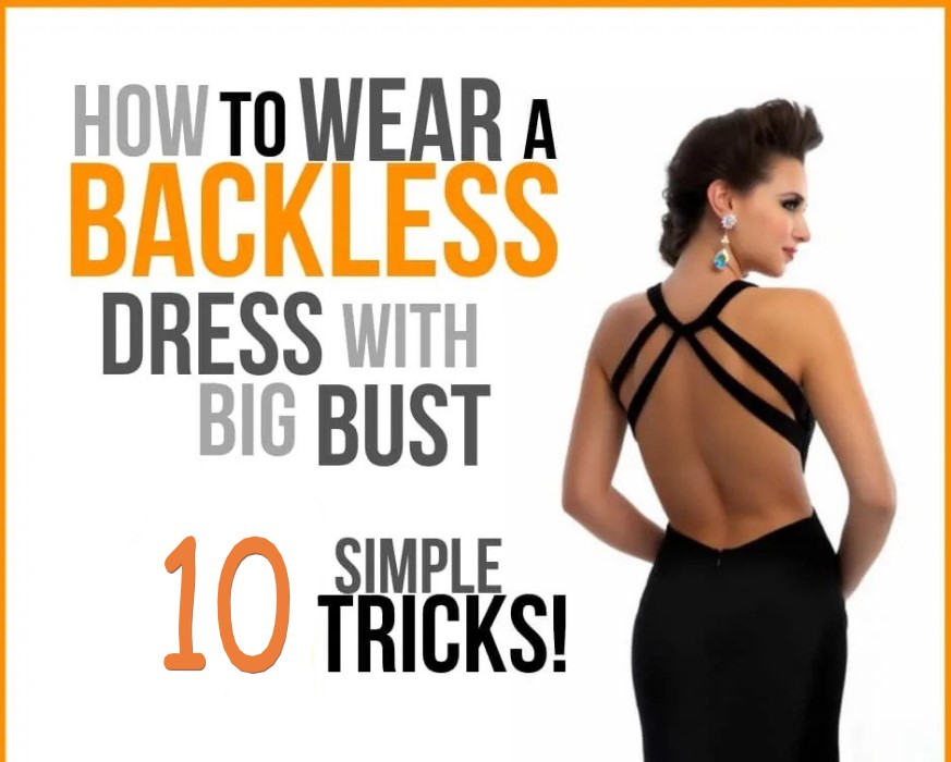 How to Wear a Backless Dress Without a Bra